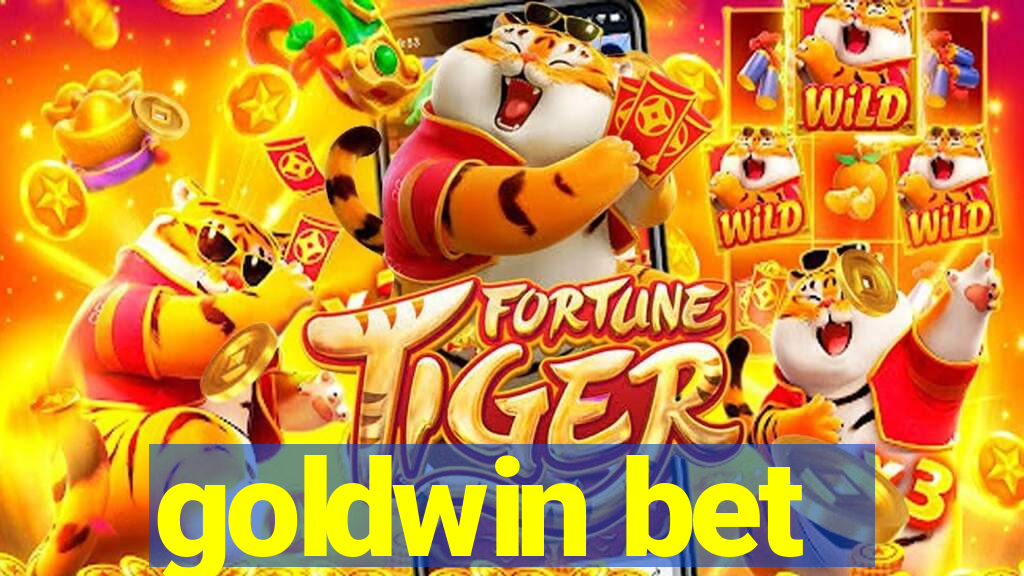 goldwin bet